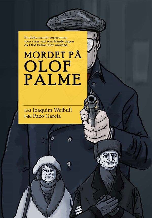 Omslag: Mordet på Olof Palme - Dokumentär serieroman
