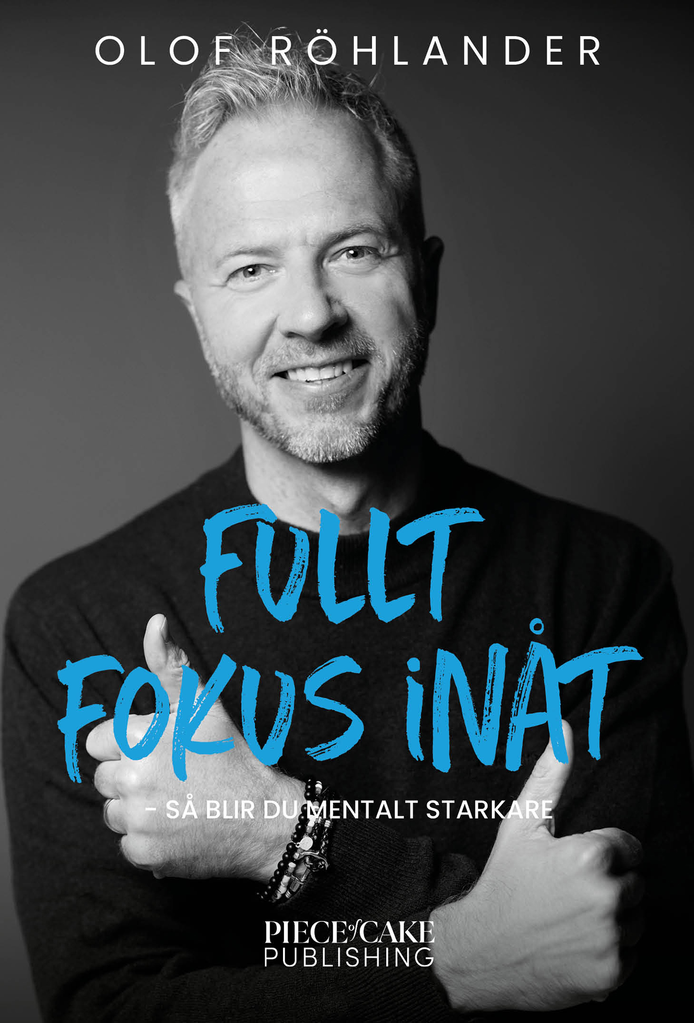 Omslag: Fullt fokus inåt : så blir du mentalt starkare