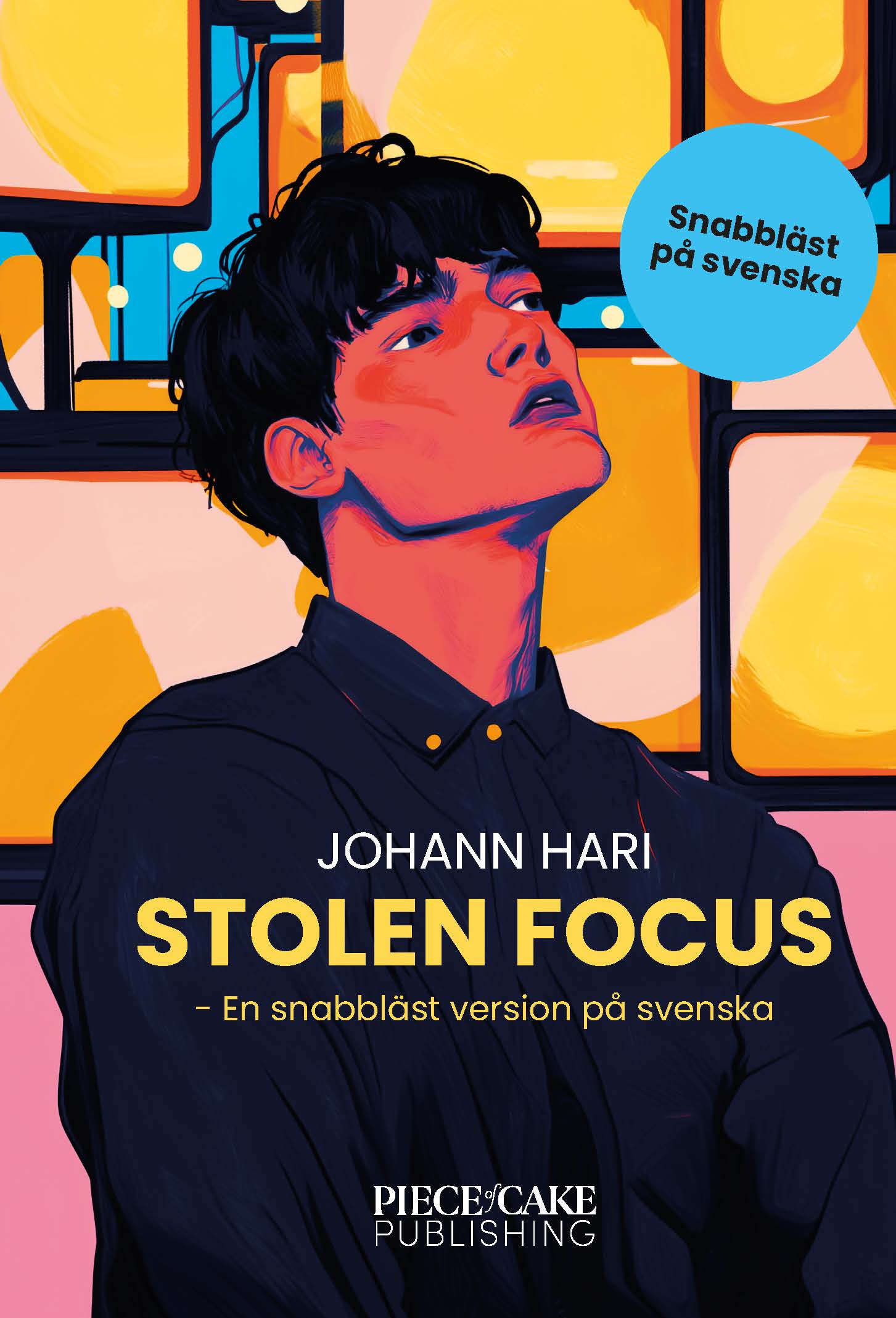Omslag: Stolen Focus : En snabbläst version på svenska
