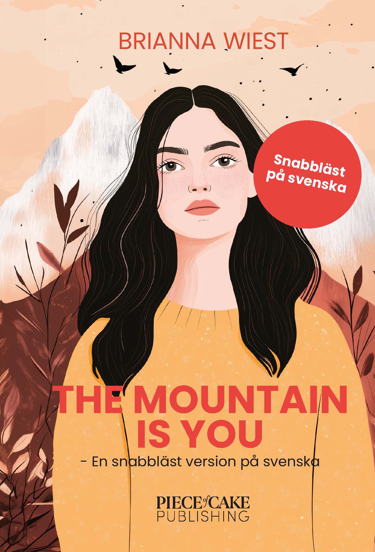 Omslag: The Mountain Is You : En snabbläst version på svenska