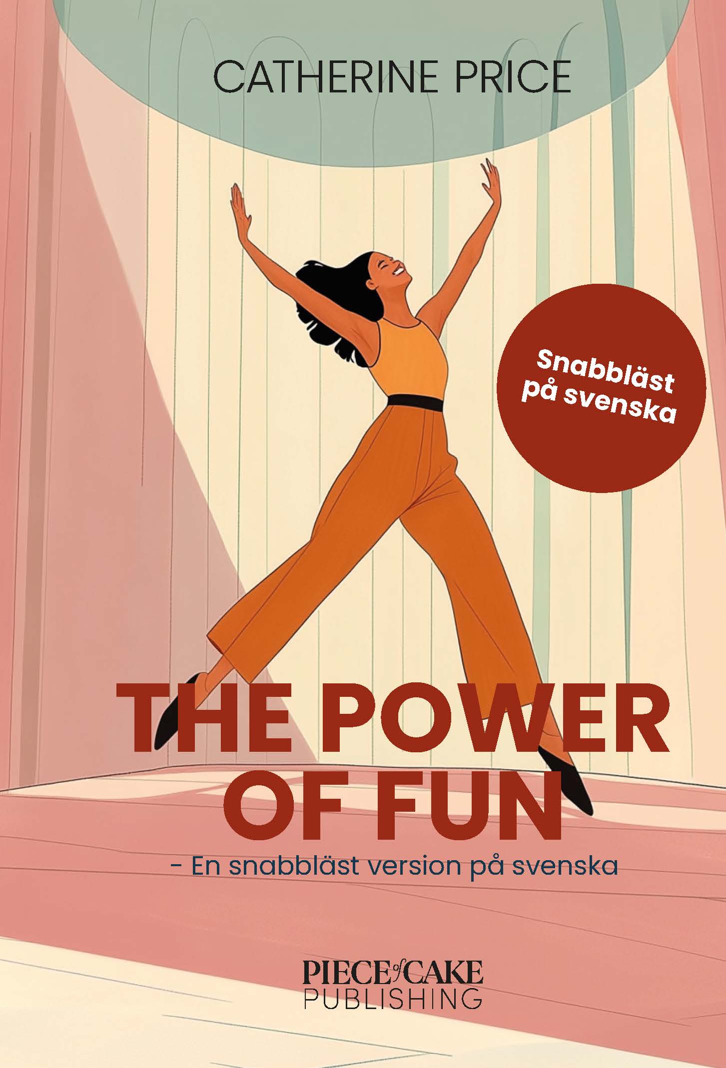 Omslag: The Power of Fun : En snabbläst version på svenska