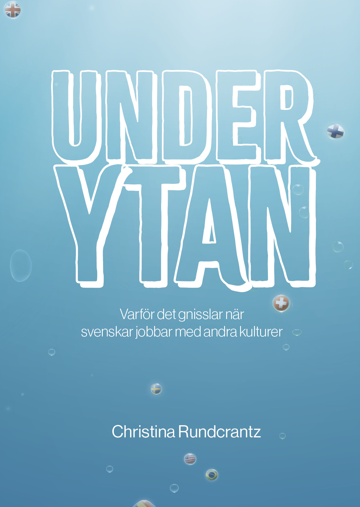 Omslag: Under ytan : varför det gnisslar när svenskar jobbar med andra kulturer